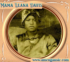 Mama Leana Davis the second.